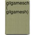 Gilgamesch ( Gilgamesh)