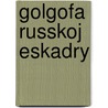 Golgofa Russkoj Eskadry door Konstantin Kapitonov