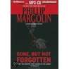 Gone, But Not Forgotten by Phillip M. Margolin