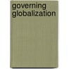 Governing Globalization by Anthony McGrew