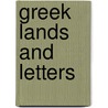 Greek Lands and Letters by Francis G. Allinson