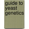 Guide to Yeast Genetics door Jonathan Weissman