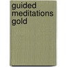 Guided Meditations Gold by Donna Stewart