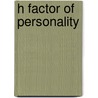 H Factor of Personality by Michael C. Ashton