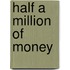 Half A Million Of Money
