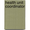 Health Unit Coordinator door Winslow/Rice/Kuhns