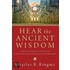 Hear the Ancient Wisdom