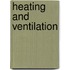 Heating and Ventilation