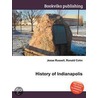 History of Indianapolis by Ronald Cohn