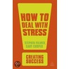 How to Deal with Stress door Stephen Palmer