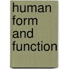 Human Form and Function door Pamela Minett