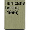 Hurricane Bertha (1996) by Ronald Cohn