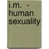 I.M.  - Human Sexuality