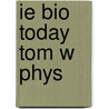 Ie Bio Today Tom W Phys by Starr Evers Starr