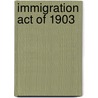 Immigration Act of 1903 by Ronald Cohn