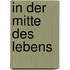 In der Mitte des Lebens
