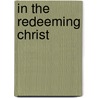 In the Redeeming Christ door F.X. Durrwell
