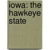 Iowa: The Hawkeye State door Marcia Amidon Lusted