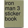 Iron Man 3 Sticker Book door Marvel Press Group