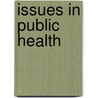 Issues In Public Health by Martin McKee