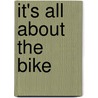 It's All About the Bike door Robert Penn