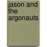 Jason and the Argonauts by Jessica Gunderson