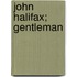 John Halifax; Gentleman