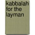 Kabbalah for the Layman
