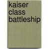 Kaiser Class Battleship by Ronald Cohn