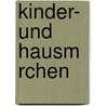 Kinder- Und Hausm Rchen door Jacob Ludwig Carl Grimm