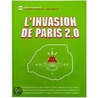 L'invasion De Paris 2.0 door Paul Ardenne