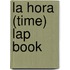 La Hora (Time) Lap Book