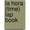 La Hora (Time) Lap Book door Stephanie Reid
