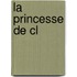 La Princesse de Cl