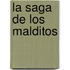 La Saga de Los Malditos