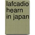 Lafcadio Hearn In Japan