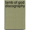 Lamb of God Discography door Ronald Cohn