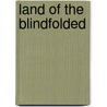 Land of the Blindfolded door Ronald Cohn