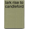 Lark Rise To Candleford door Keith Dewhurst