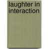 Laughter In Interaction by Phillip J. Glenn