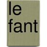 Le Fant door Gaston Leroux