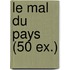 Le Mal du pays (50 ex.)