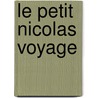 Le Petit Nicolas Voyage door René Goscinny