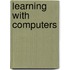 Learning With Computers