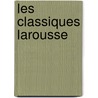 Les Classiques Larousse by Jean Racine