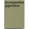 Leucopaxillus Giganteus door Ronald Cohn