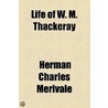 Life Of W. M. Thackeray door Herman Charles Merivale