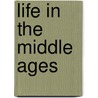 Life in the Middle Ages door Louise Park