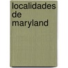 Localidades de Maryland by Fuente Wikipedia