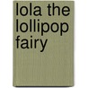 Lola the Lollipop Fairy door Tim Bugbird